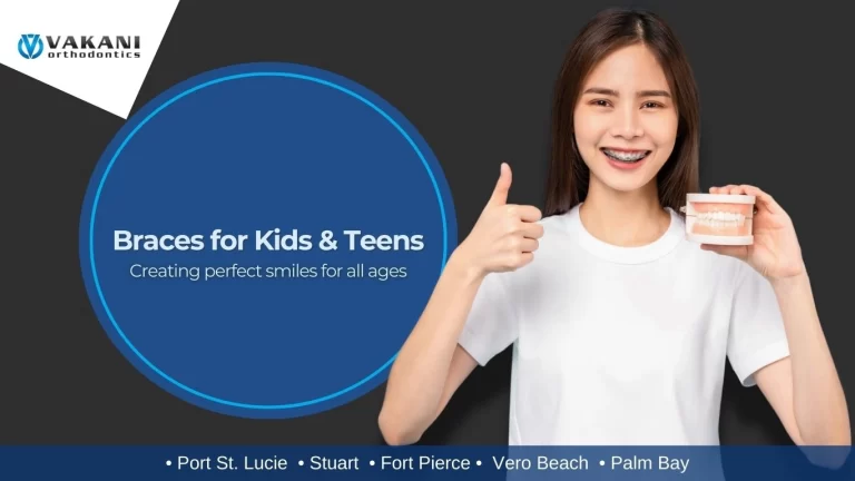 Braces for Kids & Teens in Vero Beach, Fort Pierce, Stuart, and Palm Bay, FL